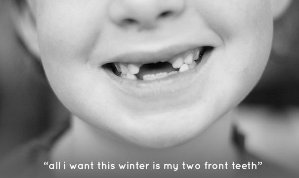 All I Want For Winter Is My Two Front Teeth